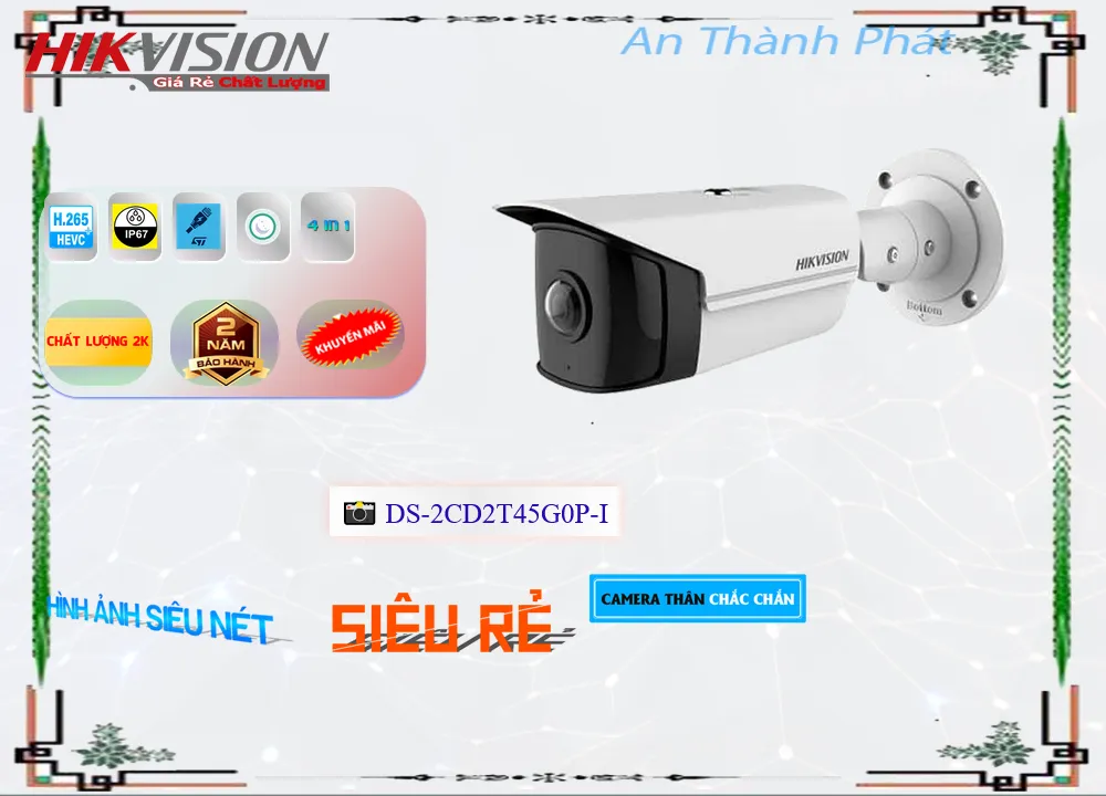 Camera Hikvision DS-2CD2T45G0P-I,Chất Lượng DS-2CD2T45G0P-I,DS-2CD2T45G0P-I Công Nghệ Mới, Công Nghệ POE