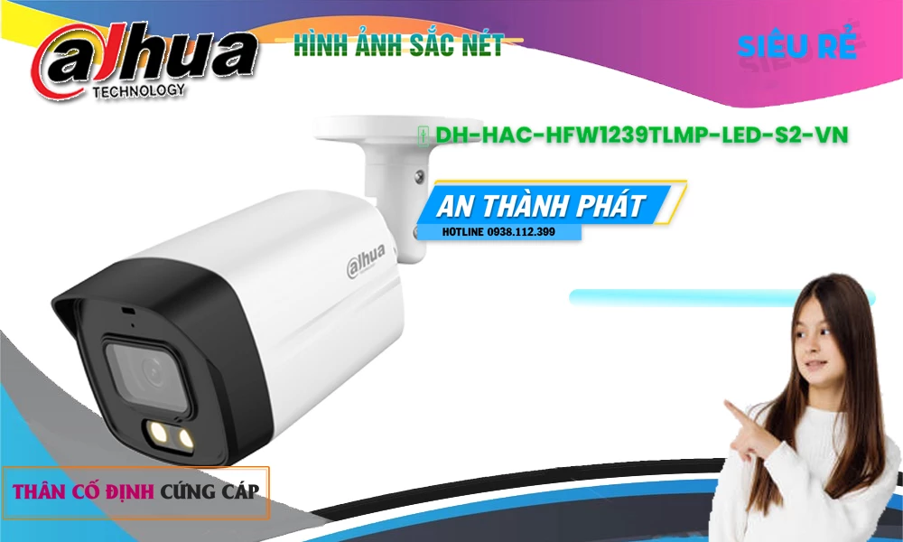 Camera  Dahua Thiết kế Đẹp DH-HAC-HFW1239TLMP-LED-S2-VN