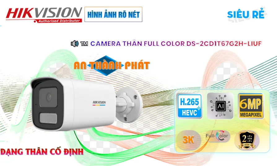 DS-2CD1T67G2H-LIUF sắc nét Hikvision