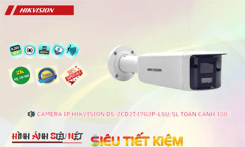 DS-2CD2T47G2P-LSU/SL sắc nét Hikvision