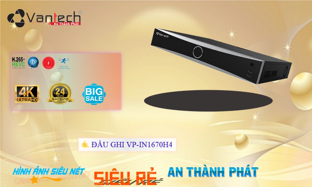 VP-iN1670H4Thiết Bị Ghi Hình Thiết kế Đẹp VanTech ✨