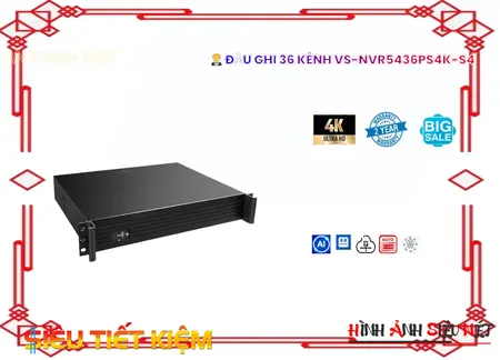 Đầu Ghi Visioncop VS-NVR5436PS4K-S4,Giá VS-NVR5436PS4K-S4,VS-NVR5436PS4K-S4 Giá Khuyến Mãi,bán